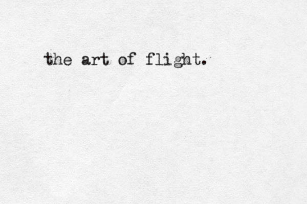 the art of flight.