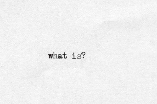 what is?