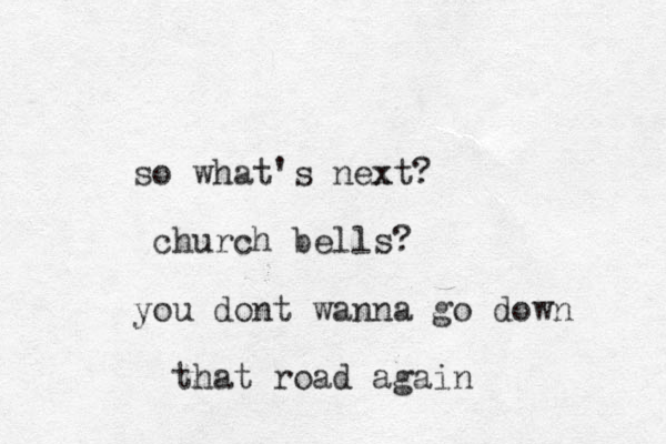 so what's next x ? church bells? you dont wanna go down that road again