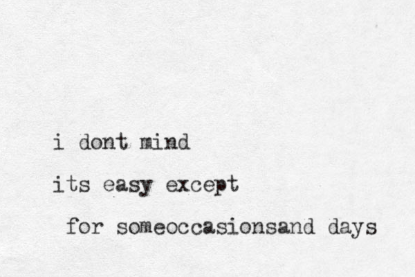 i do t m n ind its easy except for some ccas o ionsand days 