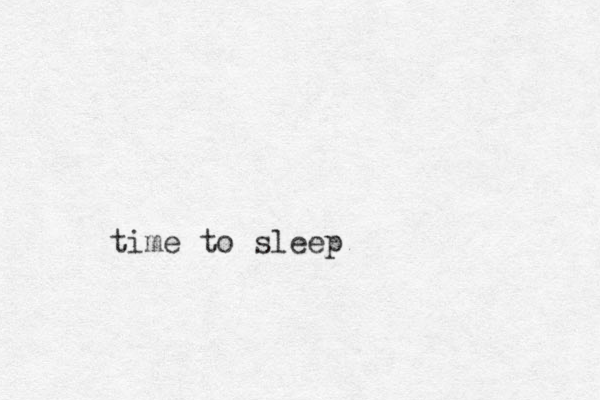 time to sleep
