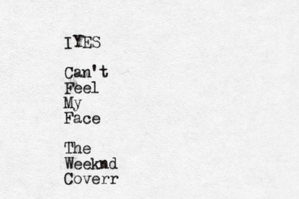 IYES Can't Feel My Face The Weeknd Coverr