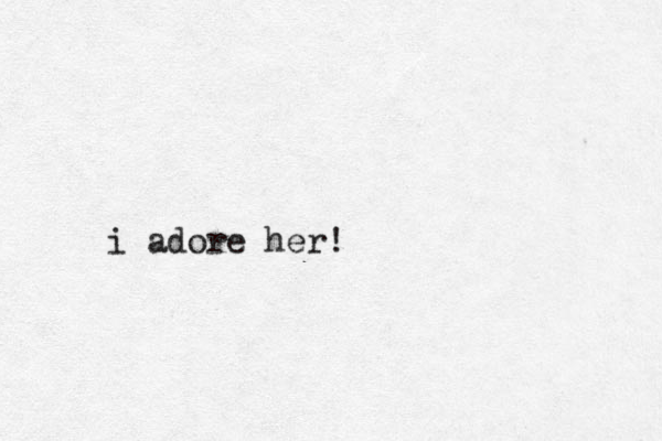 i adore her!