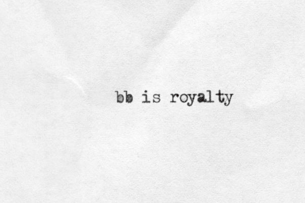 bb is royalty