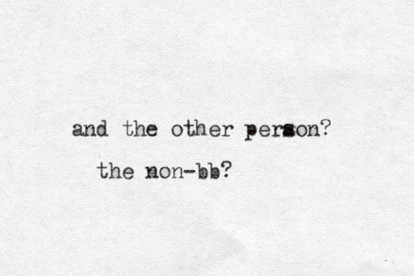 and the other peraon s ? the non-bb?