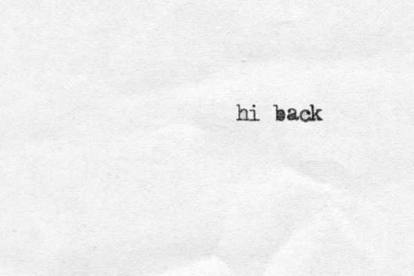 hi back