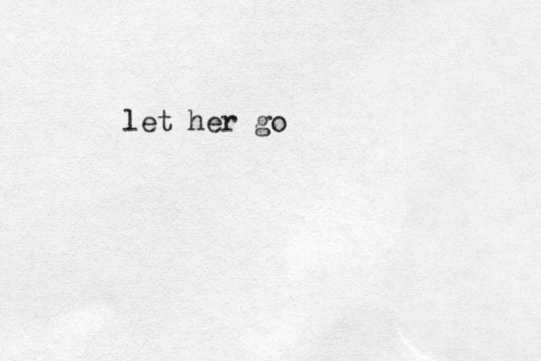 let her go