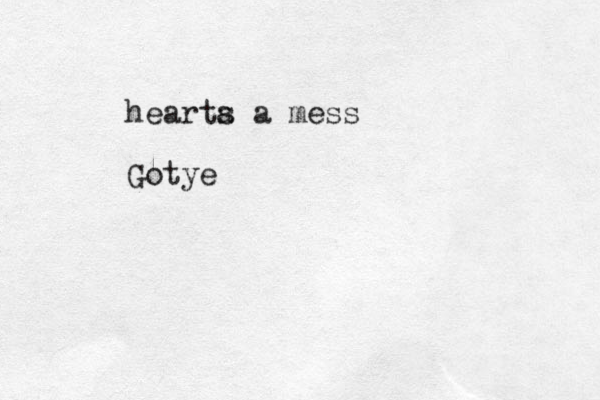 hearta s a mess Gotye