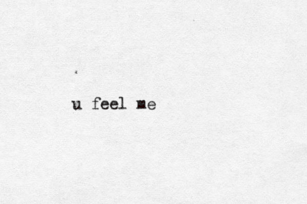 u feel me
