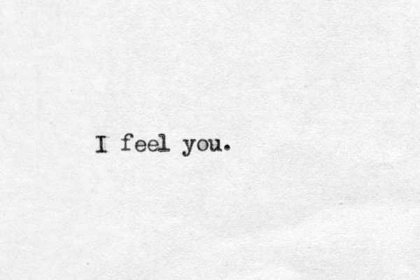 I feel you.