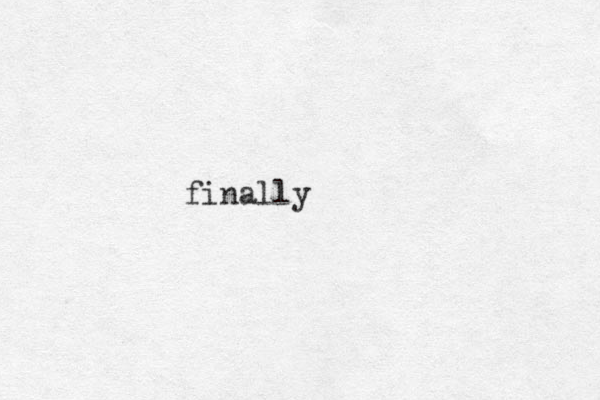 finally 