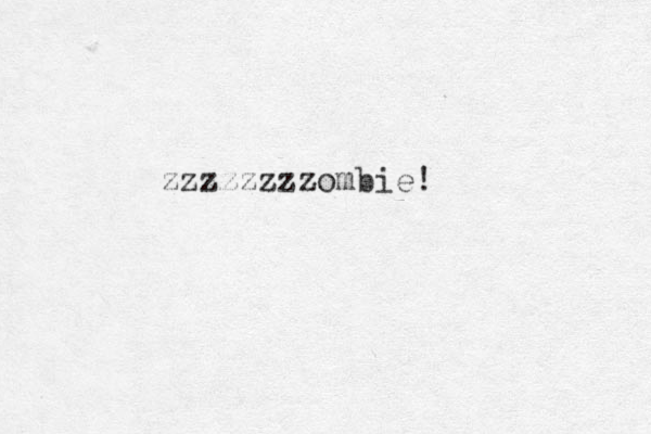 zzzzzzzzombie! 