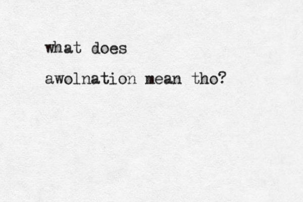 what does awolnation mean tho?