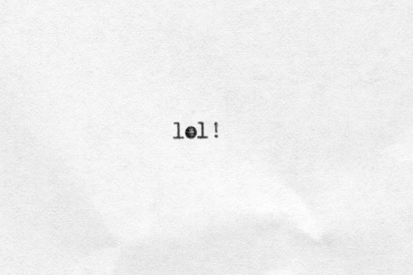 lol!