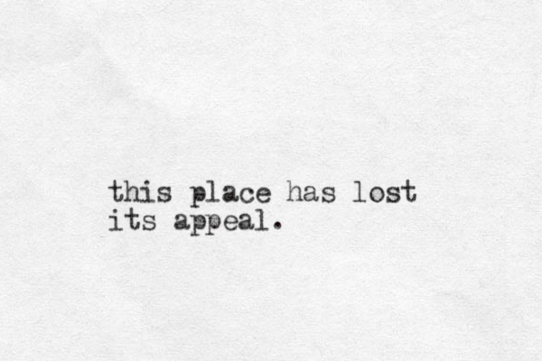 this place has lost its appeal. 