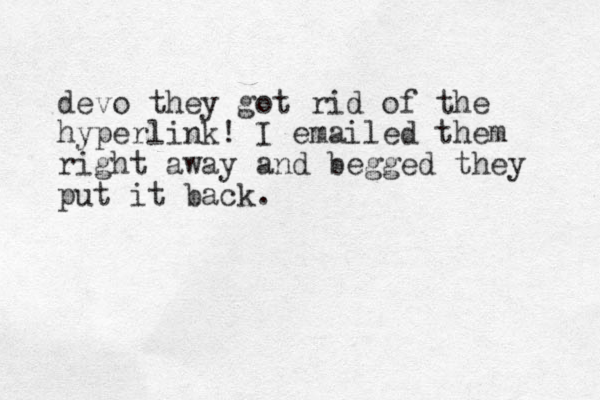 devo they got rid of the hyperlink! I emailed them right away and begged they put it back.