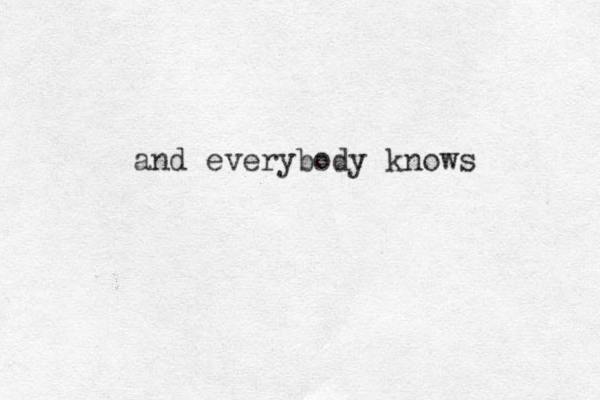 and everybody knows 