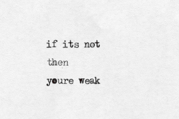 if its not then youre weak