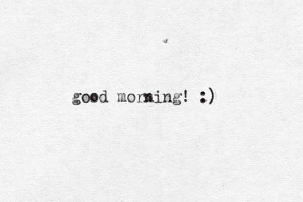 good morning! :) 