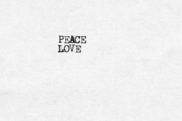 PEACE LOVE 