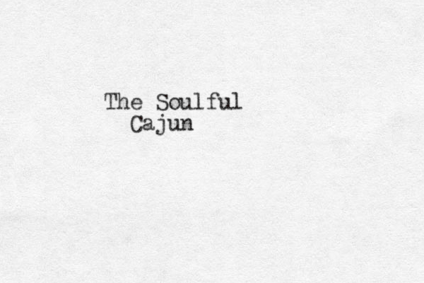 The Soulful Cajun
