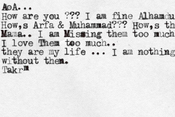 AoA... How are you ??? I am fine Alhamdulillah How,s Arfa & Muhammad??? How,s their Mama.. I am Missing them too much .. I love Them too much.. they are my life ... I am nothing without then. Takr m 