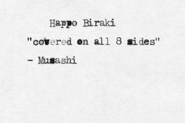 Happo Biraki "cob v vered on all 8 sides" - Musashi
