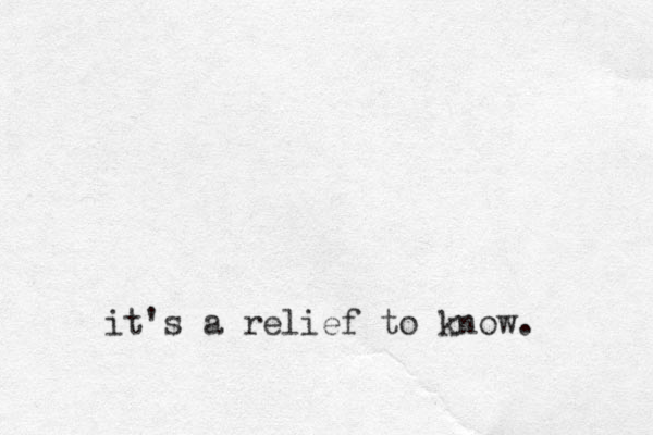 it's a relief to know.