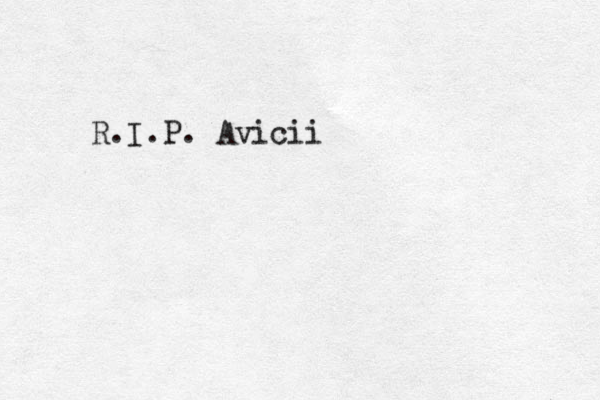 R.I.P. Avicii