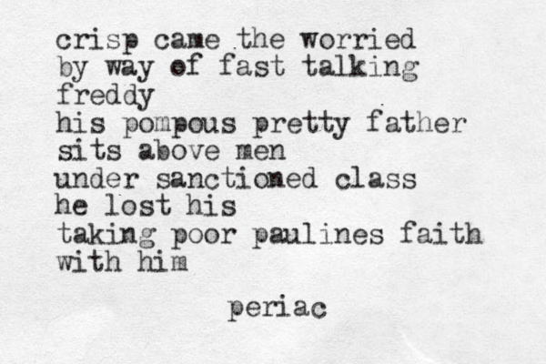 crisp came the worried by way of fast talking freddy his pompous pretty father sits above men under sanctioned class he lost his taking poor paulines faith with him periac
