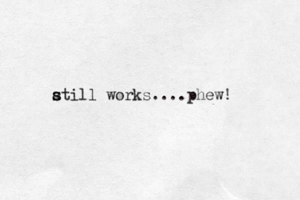 atill s s works....phew!