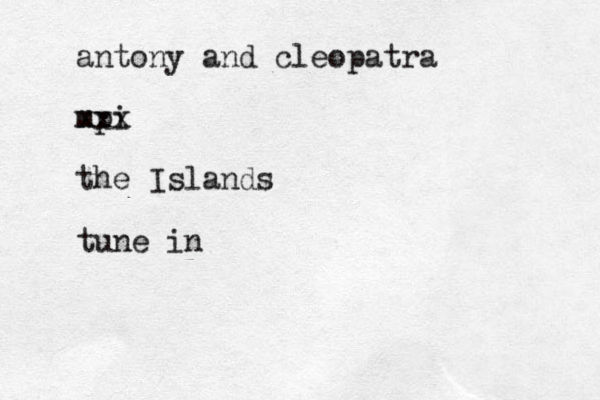 antony and cleopatra mpi xxx the Islands tune in