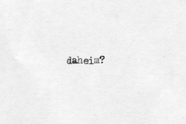 daheim?