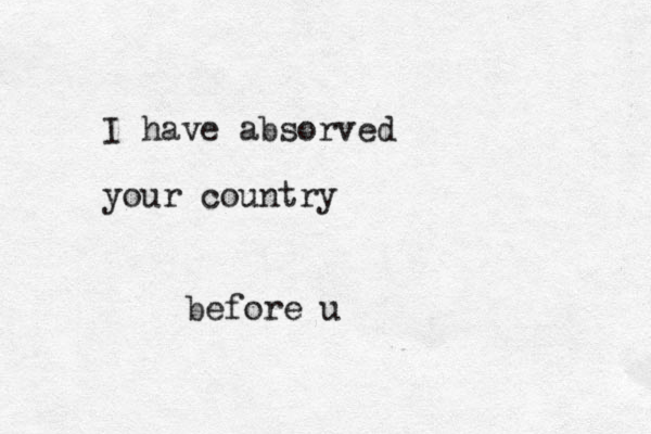 I have absorved your country before u