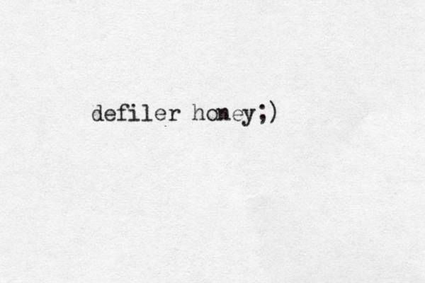 defiler honey;)