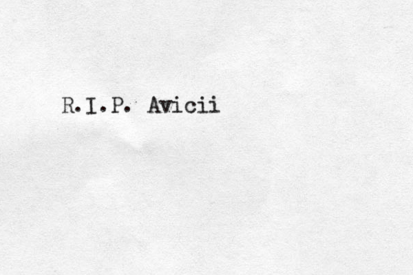 R.I.P. Avicii