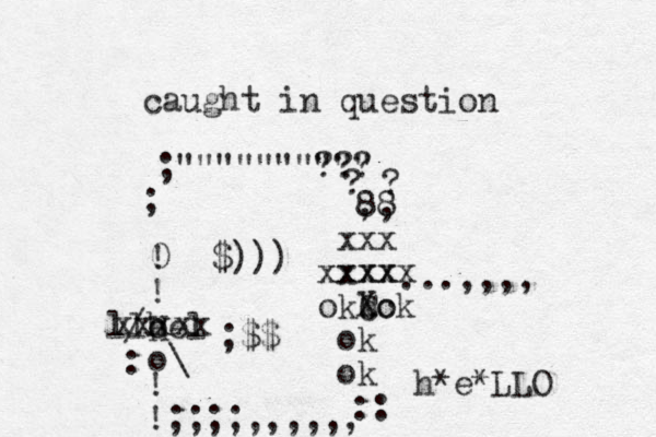 caught in question ; ;"""""""""" ??? ? ? 8 8, , xxx xxxxx xxx ck o okb C X ok ok :: 0 ! ! hel llH o o \ xxxxx / : ...,,,, ! !;;;;,,,,,, $))) ;$$ h*e*L LO 