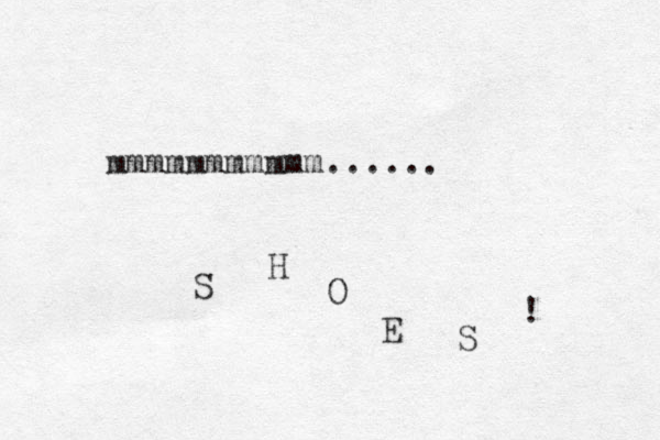 mmmmmmmmmmm...... S H O E S ! 