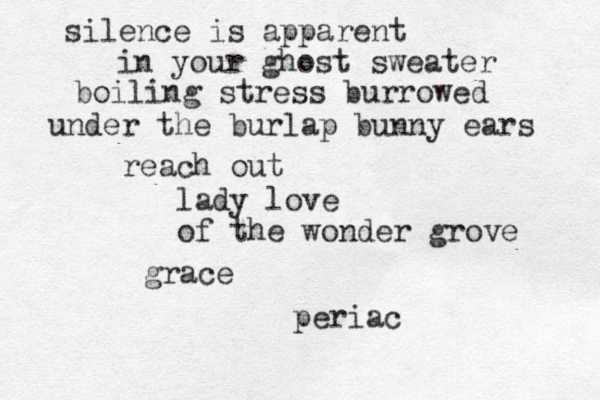 silence is apparent in your ghost sweater boiling stress burrowed under the burlap bunny ears reach out lady love of the wonder grove grace periac