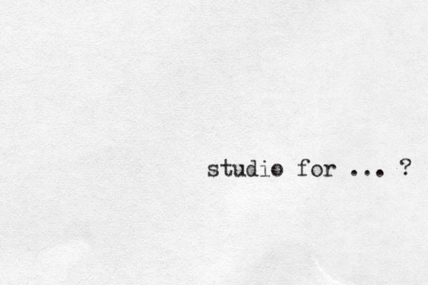 studio for ... ? 