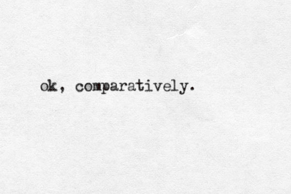 ok, comparatively. 
