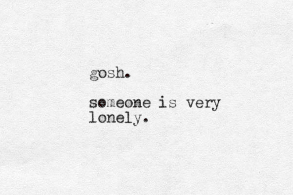gosh. someone is very lonely.