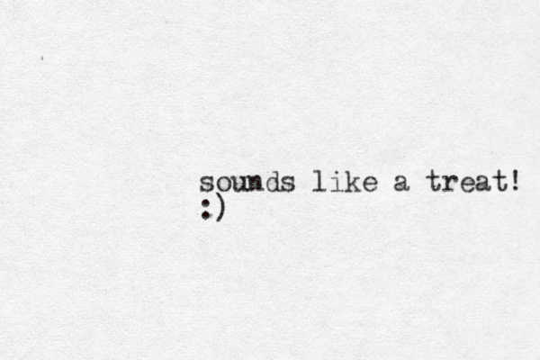 sounds like a treat! :)