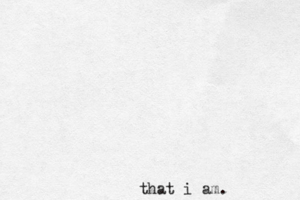 that i am.
