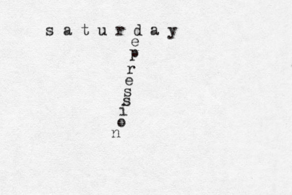 s a t u r d a y e p r e s s i o n