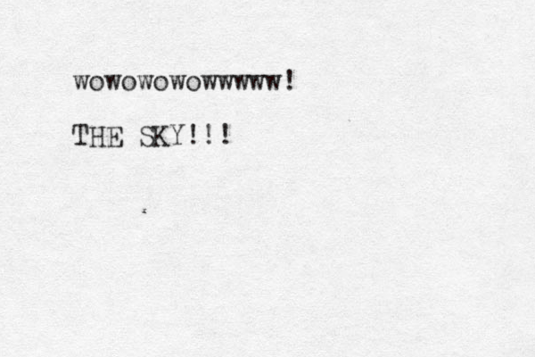 wowowowowwwww! THE SKY!!!