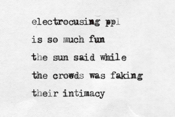 electrocusing ppl is so much fun the sun said while the croe wds was faking their intimacy