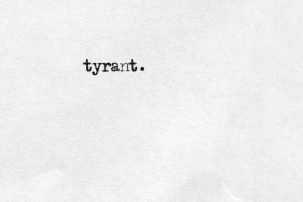 tyrant.
