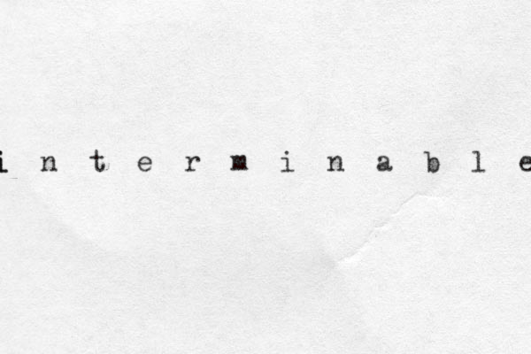 i i n t e r m i n a b l e 