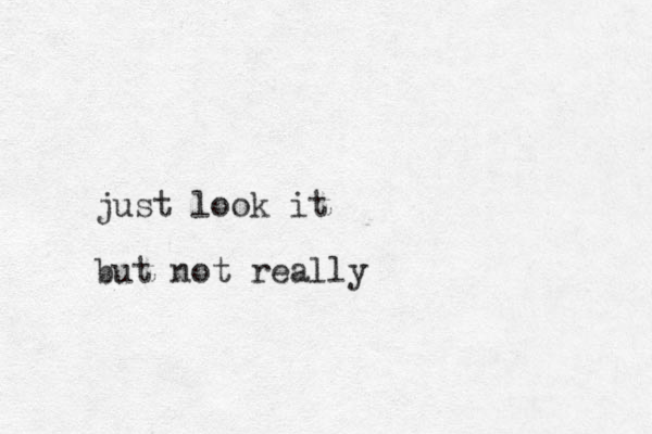 just look it but not really